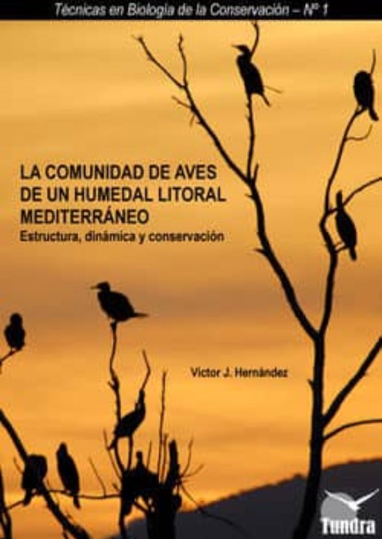 La Comunidad de Aves de un Humedal Litoral Mediterraneo: Estructu Ra D