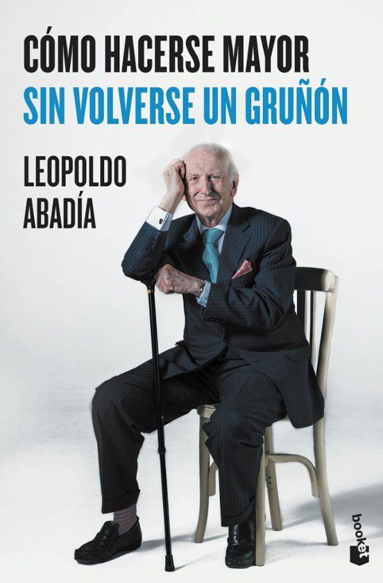 Cómo Hacerse Mayor Sin Volverse Un Gruñón