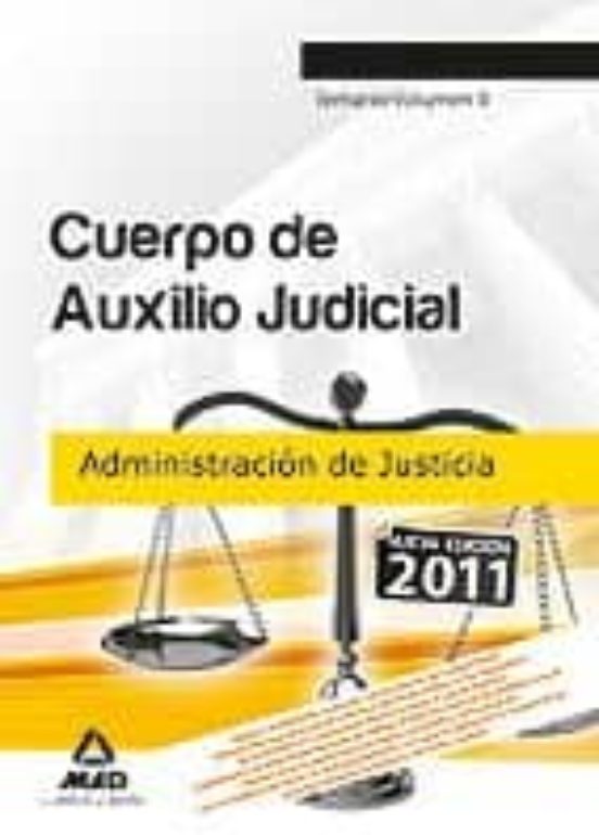 Cuerpo De Auxilio Judicial De La Administración De Justicia. Temario. Volumen Ii
