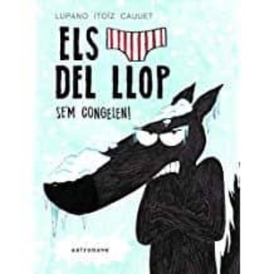 Els Calçotets del Llop. Se M Congelen!