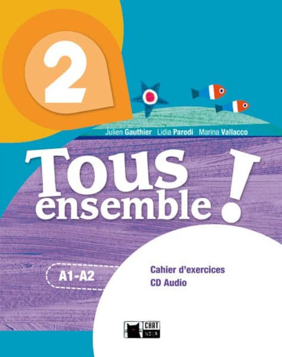 Tous Ensemble ! 2. Cahier D Exercices + Cd Audio 2º ESO