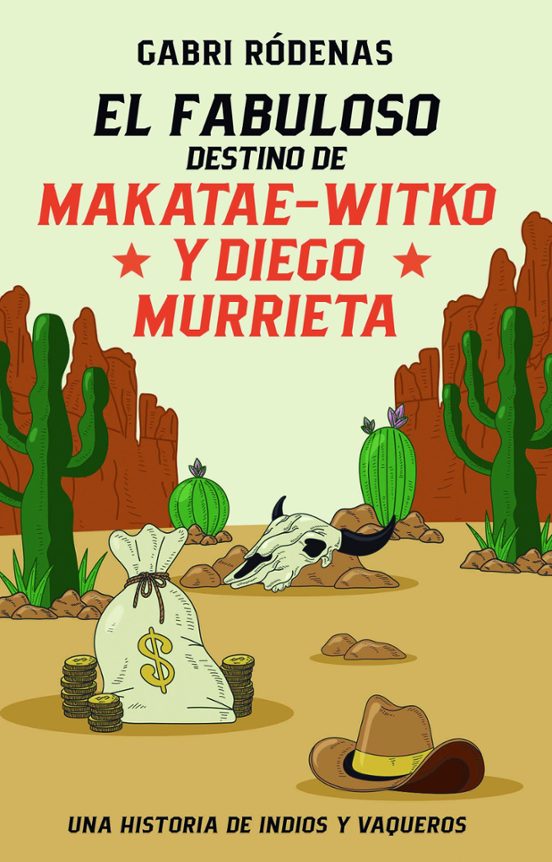 El Fabuloso Destino De Makatae-Witko Y Diego Murrieta
