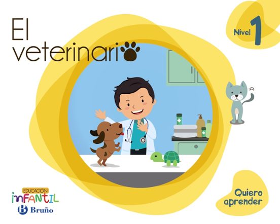Quiero Aprender Infantil 3 Años Nivel 1 el Veterinario