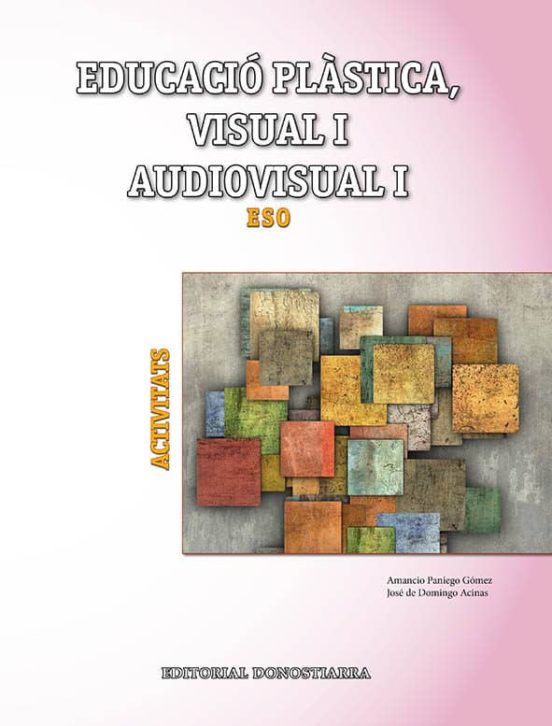 Plastica I 1º/2º Eso Visual Audiovisual.activi Cataluña / Baleare S /