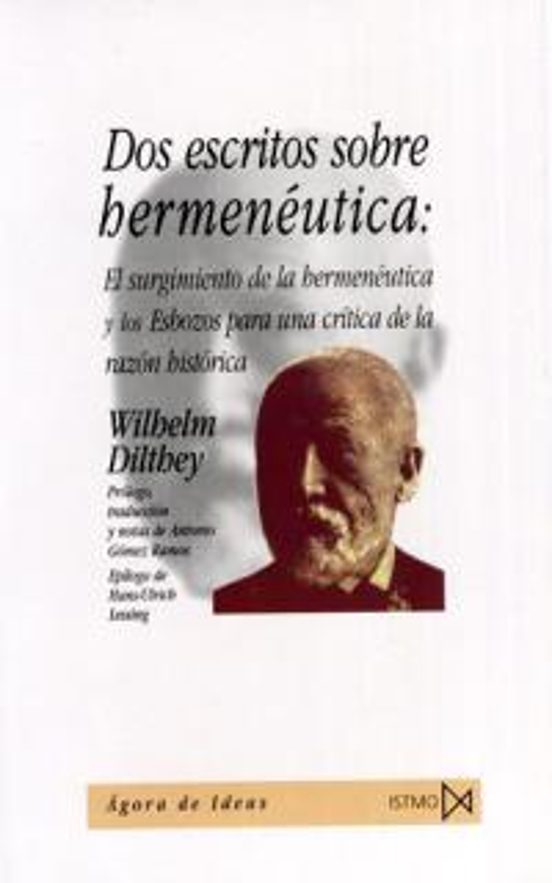 Dos Escritos sobre Hermeneutica: El Surgimiento de la Hermeneutic a y