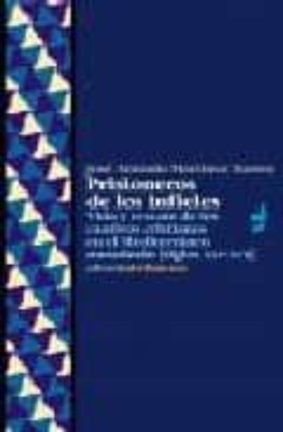 Prisioneros De Los Infieles: Vida Y Rescate De Los Cautivos Crist Iano