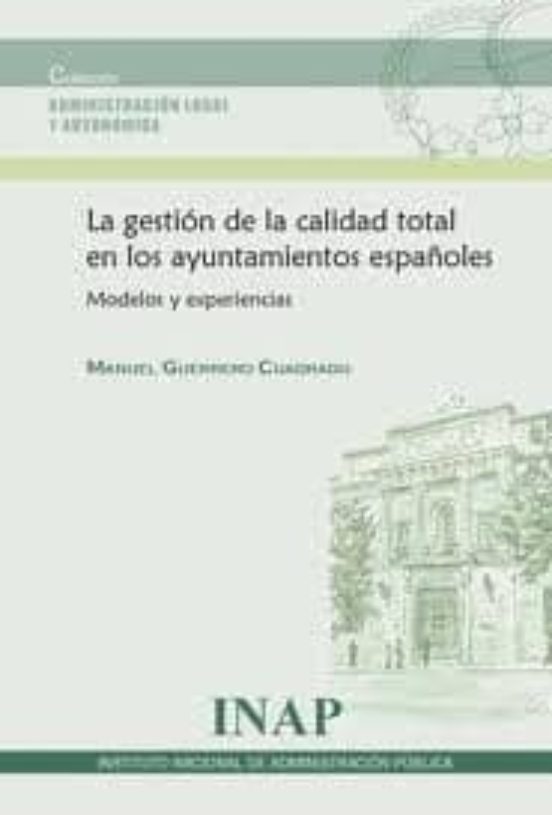 Gestion De La Calidad Total En Los Ayuntamientos Españoles: Model Os Y
