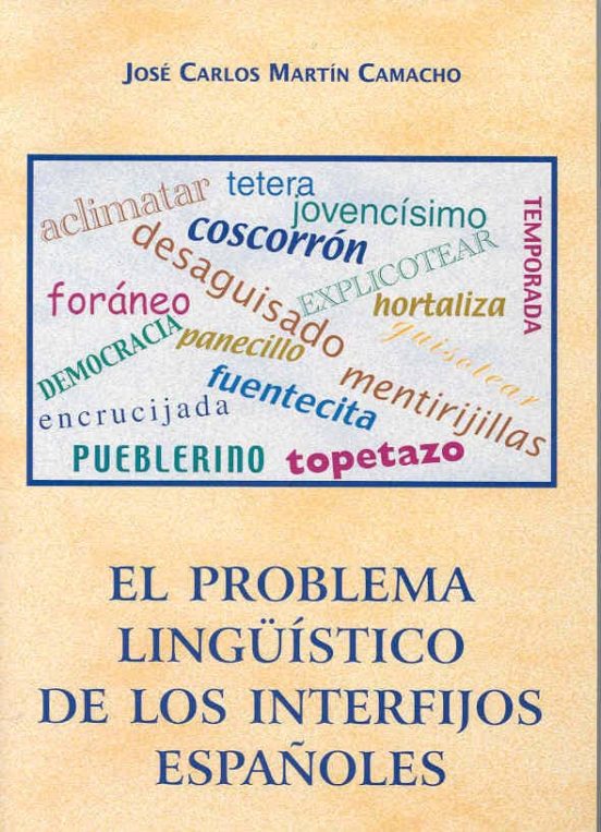 El Problema Lingüístico De Los Interfijos Españoles