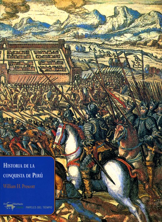 Historia De La Conquista De Perú
