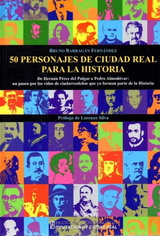 50 Personajes De Ciudad Real Para La Historia