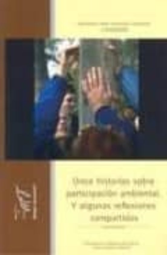 Once Historias Sobre Participacion Ambiental: Y Algunas Reflexion Es C