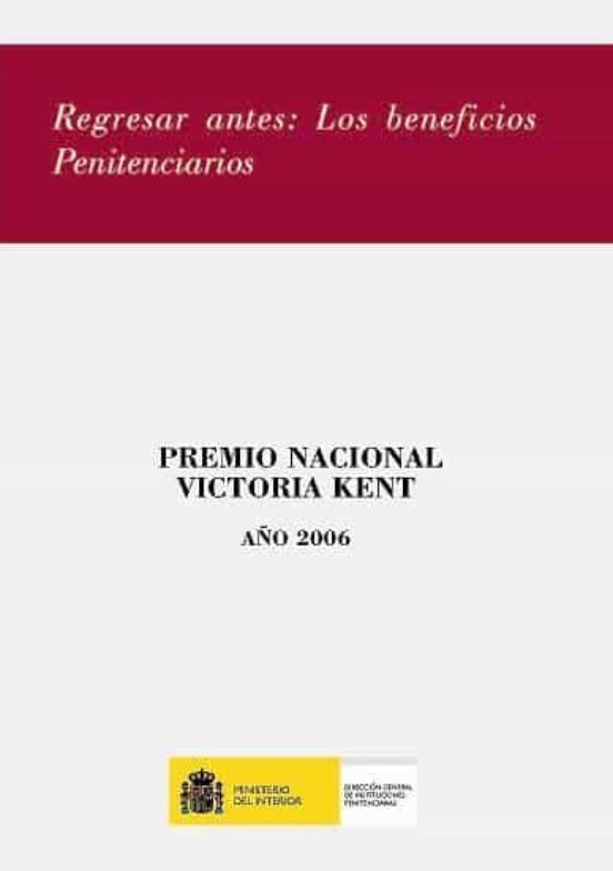 Regresar Antes: Los Beneficios Penitenciarios