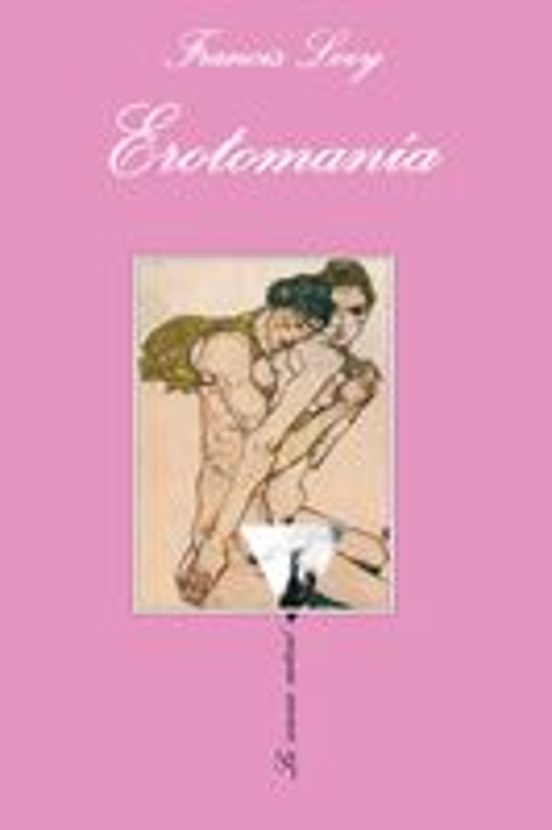 Erotomania: Una Historia De Amor