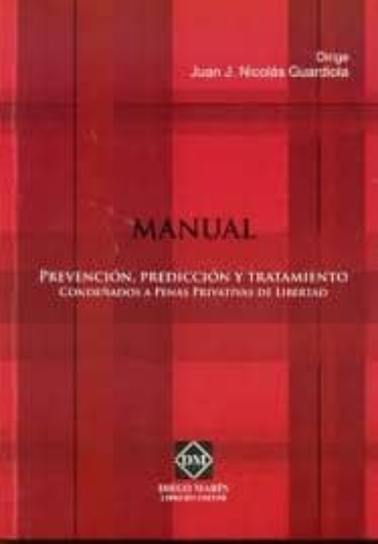 Manual: Prevencion Prediccion Y Tratamiento Condenados A Penas P Rivat