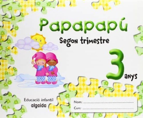Papapapú 3 Anys. 2º Trimestre Comunidad Valenciana Educación Infantil