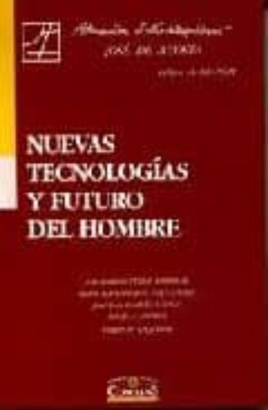 Nuevas Tecnologías Y Futuro Del Hombre