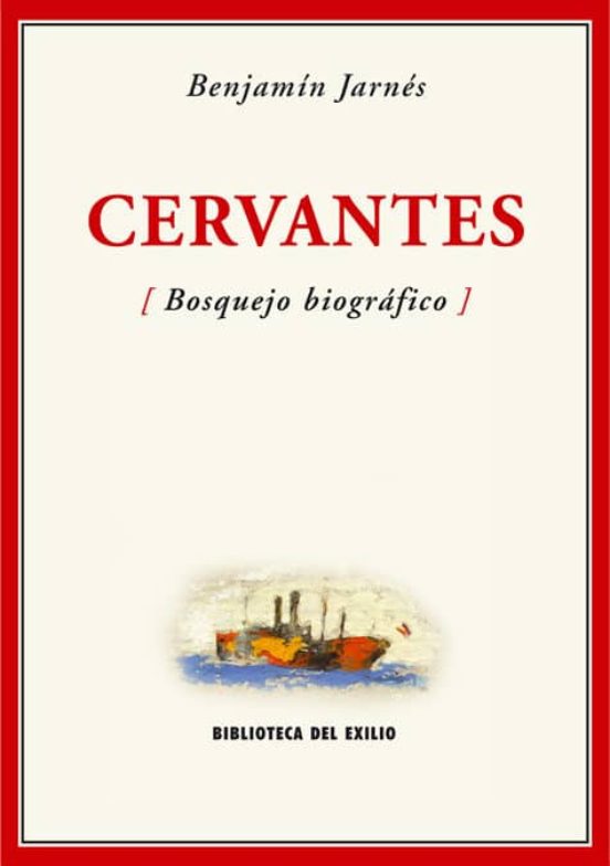Cervantes: Bosquejo Biografico