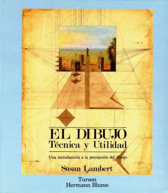 El Dibujo: Tecnica Y Utilidad