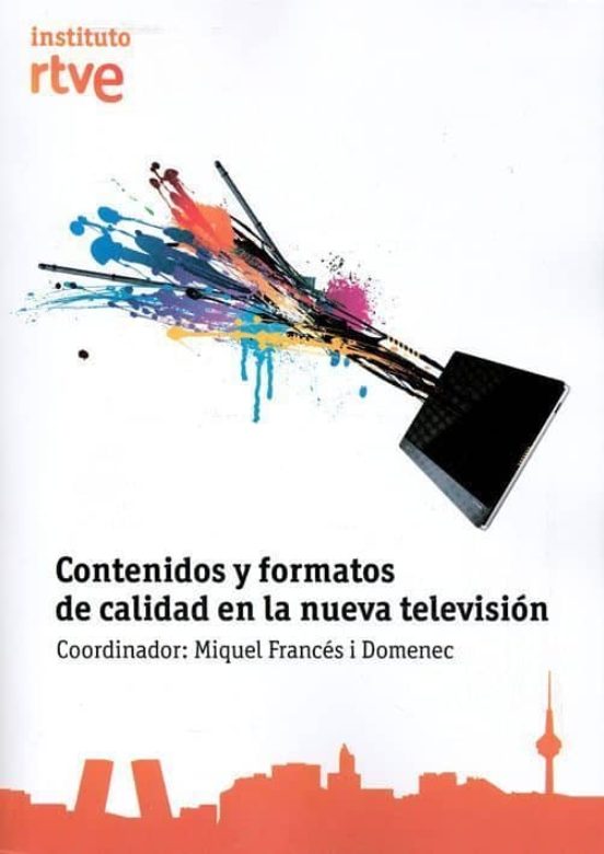 Contenidos Y Formatos De Calidad En La Nueva Television