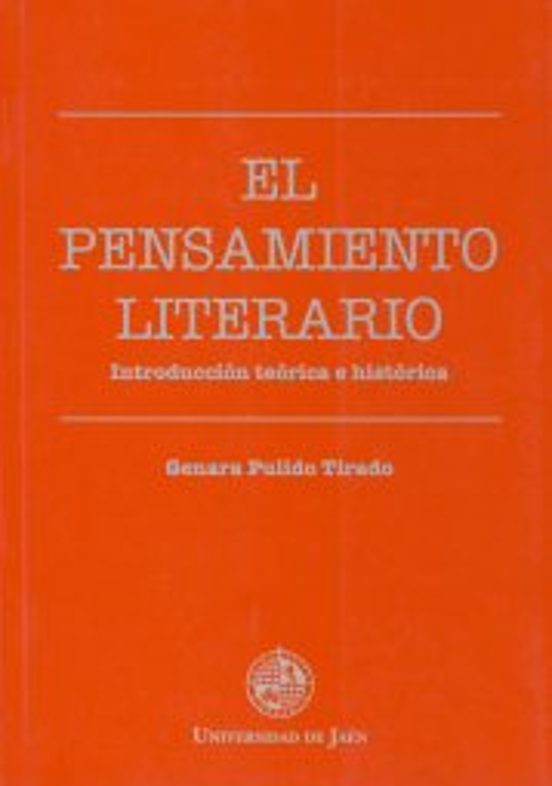 El pensamiento literario. Introducción teórica e histórica