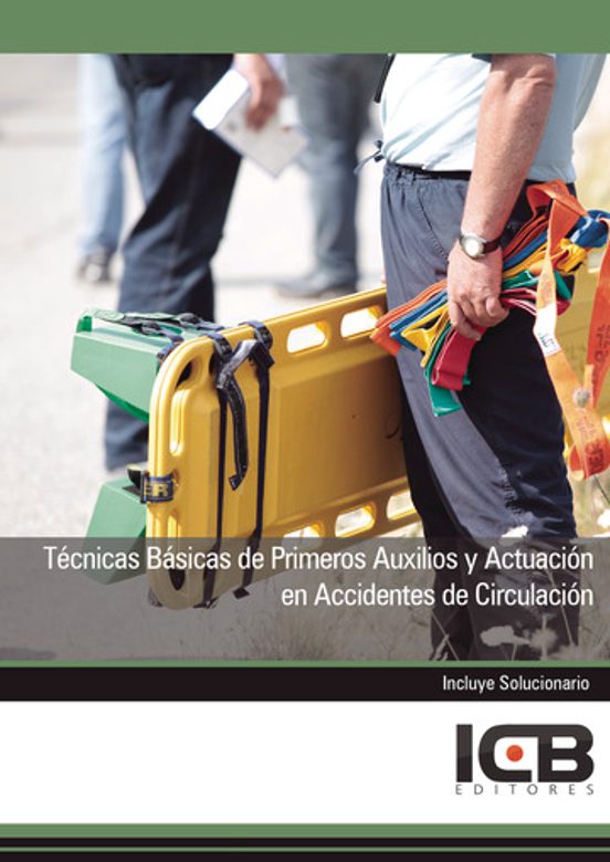 Técnicas Básicas De Primeros Auxilios Y Actuación En Accidentes D E Ci