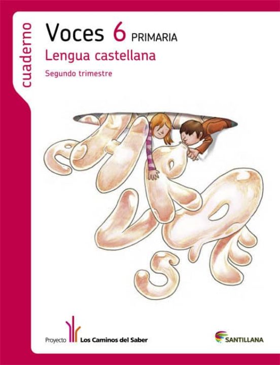 Lengua Castellana 6 Cs -Voces- Cuaderno 2 Caminos Saber G.p. 2014