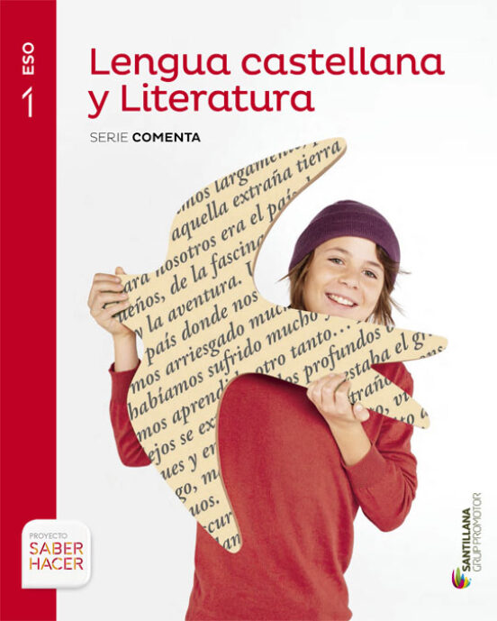 Lengua Castellana Y Literatura 1º Eso Saber Hacer Serie Comenta