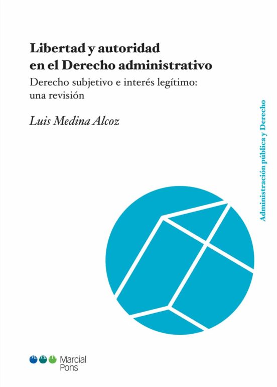 Libertad Y Autoridad En El Derecho Administrativo: Derecho Subjetivo E