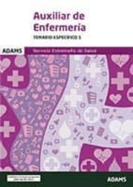 Servicio Extremeño De Salud: Auxiliar De Enfermeria: Temario Especific