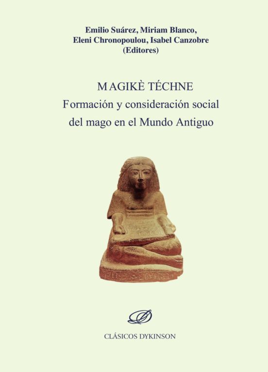Magike Techne: Formacion Y Consideracion Social Del Mago En El Mundo A