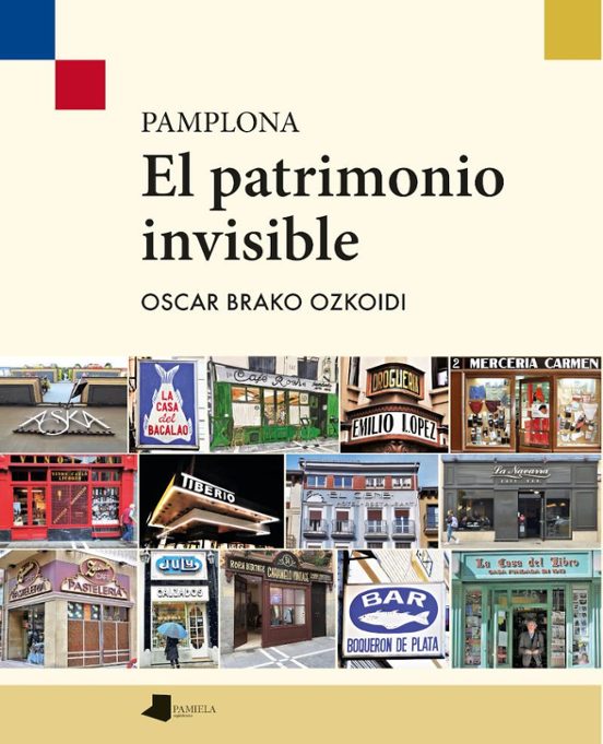 Pamplona. El Patrimonio Invisible