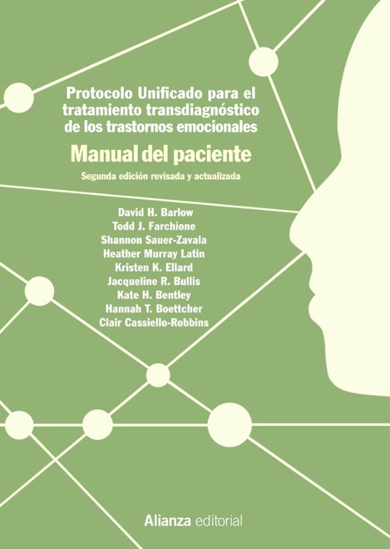 Protocolo Unificado Para El Tratamiento Transdiagnóstico De Los Trastornos Emocionales. Manual Del Paciente