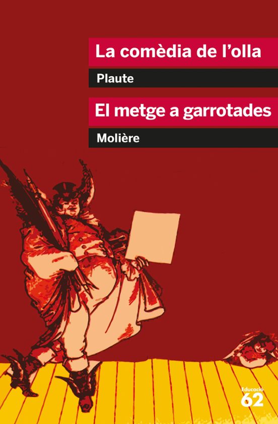 La Comedia De L Olla; El Metge A Garrotades