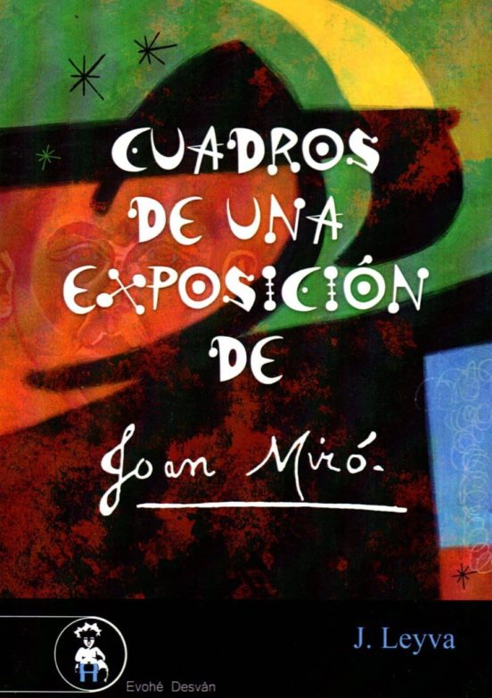 Cuadros De Una Exposicion De Joan Miro