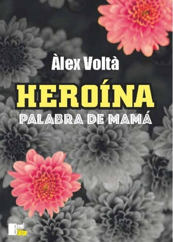 Heroina: Palabra De Mama