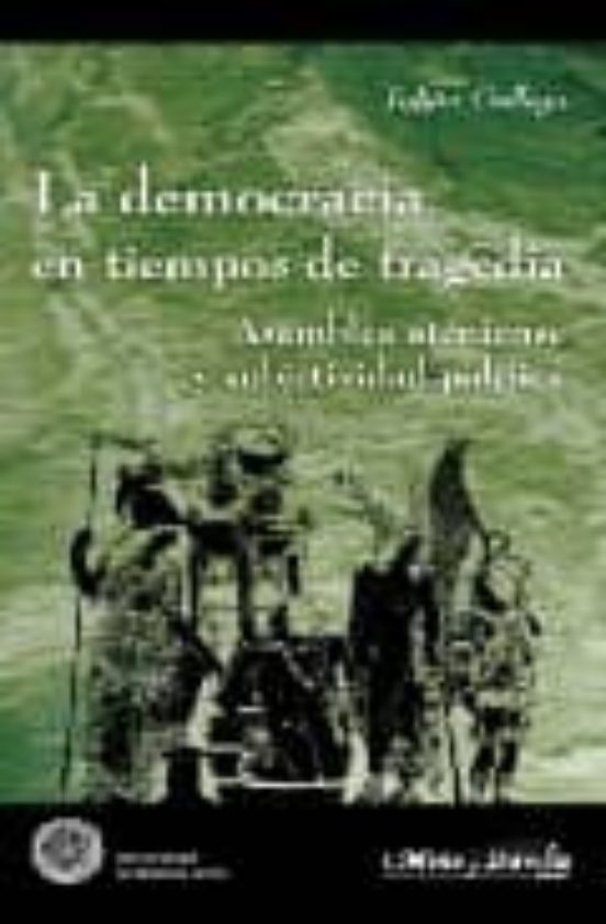 La Democracia En Tiempos De Tragedia: Asamblea Ateniense Y Subjet Ivid