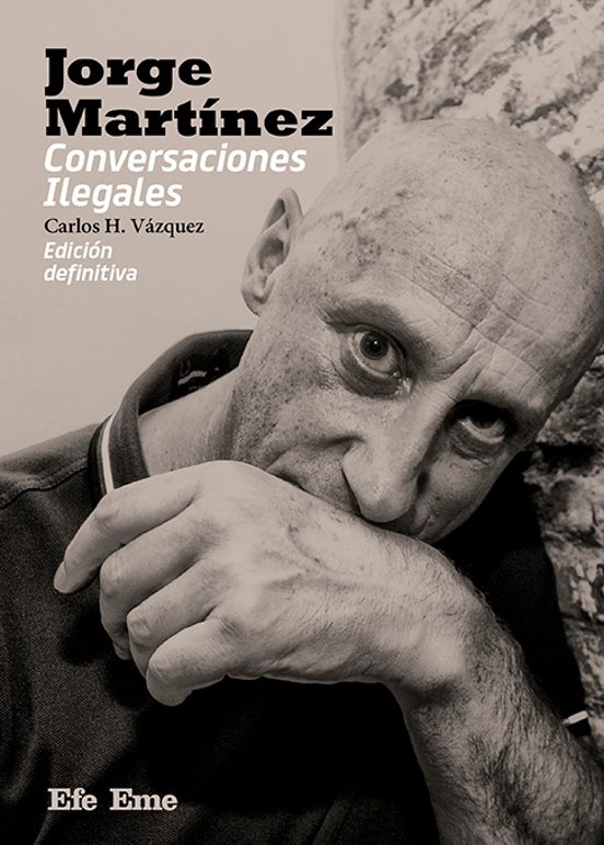 Jorge Martínez. Conversaciones ilegales