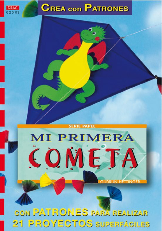 Crea Con Patrones Mi Primera Cometa