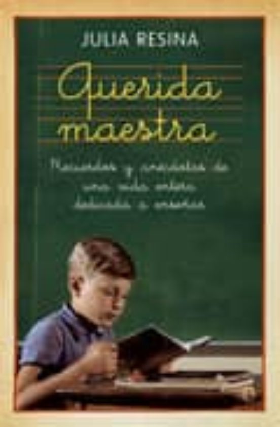 Querida Maestra: Recuerdos y Anecdotas de una Vida Entera Dedicad a a