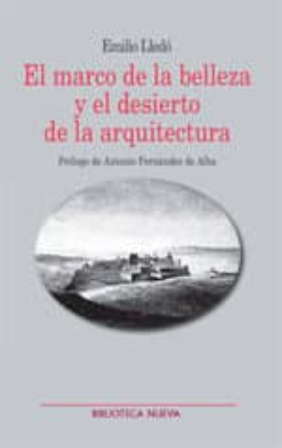 El Marco De La Belleza Y El Desierto De La Arquitectura