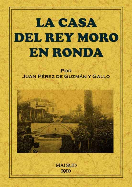 La Casa Del Rey Moro En Ronda