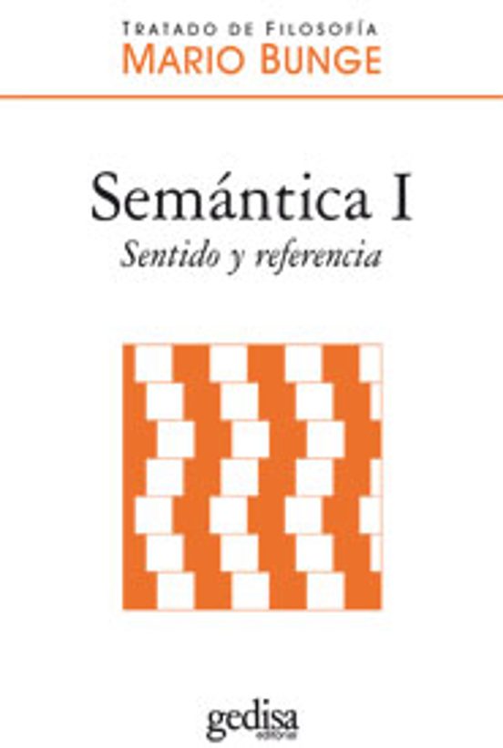 Tratado De Filosofia: Semantica I: Sentido Y Referencia