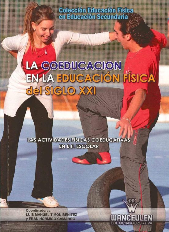 La Coeducacion En La Educacion Fisica Del Siglo Xxi: Las Activida Des