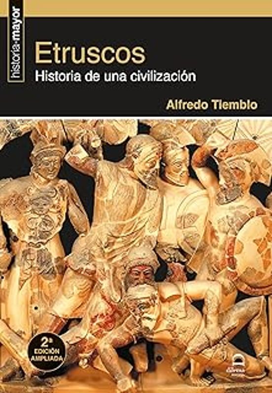 Etruscos. Historia De Una Civilización