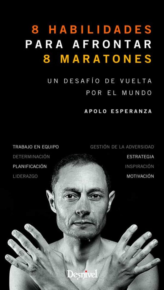 Ocho Habilidades para Afrontar Ocho Maratones: Un Desafio de Vuelta Po