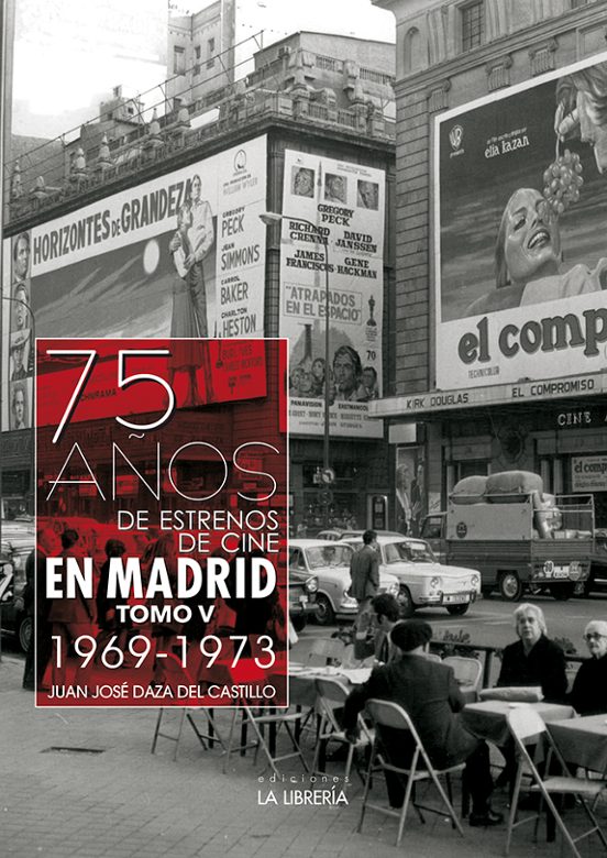 75 Años De Estrenos De Cine En Madrid. Tomo V