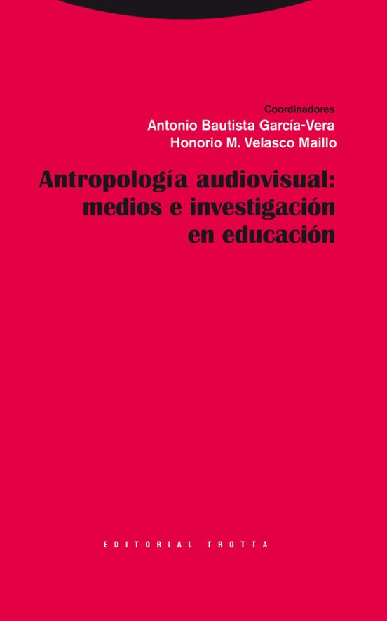 Antropologia Audiovisual: Medios E Investigacion En Educacion