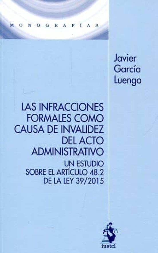 Las Infracciones Formales Como Causa De Invalidez Del Acto Administrat