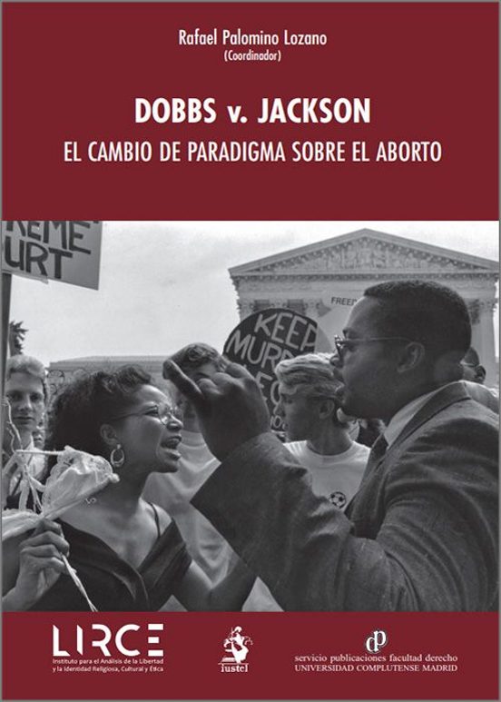 Dobbs V. Jackson. El Cambio De Paradigma Sobre El Aborto