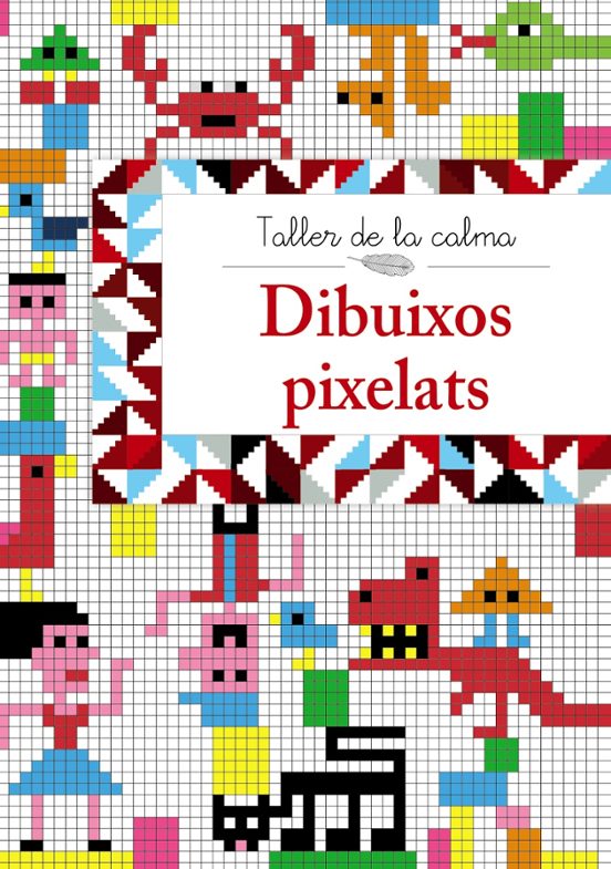 Taller De La Calma. Dibuixos Pixelats